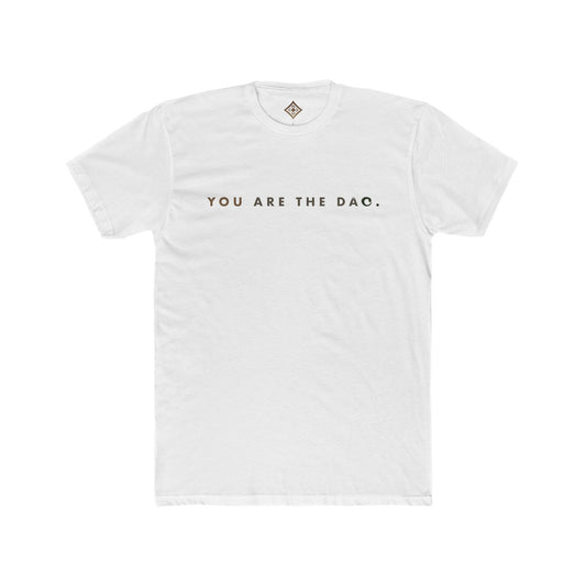 You are the Dao // T-Shirt